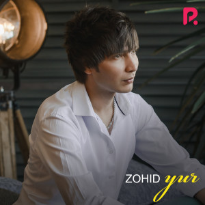 收听Zohid的Yur歌词歌曲