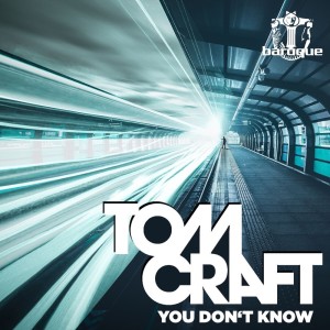 ดาวน์โหลดและฟังเพลง You Don't Know พร้อมเนื้อเพลงจาก Tomcraft