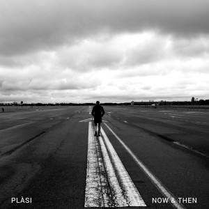 ดาวน์โหลดและฟังเพลง Now & Then พร้อมเนื้อเพลงจาก Plasi