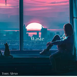 Dengarkan lagu Waste (Sped Up) nyanyian Tony ALexo dengan lirik