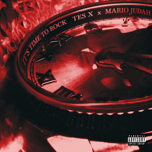 ดาวน์โหลดและฟังเพลง It's Time To Rock (Explicit) พร้อมเนื้อเพลงจาก Tes X