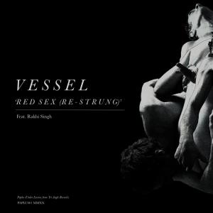 ดาวน์โหลดและฟังเพลง Red Sex (Re-Strung) [feat. Rakhi Singh] พร้อมเนื้อเพลงจาก Vessel