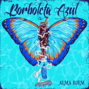 收聽Alma Djem的Borboleta Azul歌詞歌曲