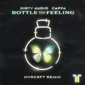 收聽Dirty Audio的Bottle The Feeling (HVRCRFT Remix)歌詞歌曲