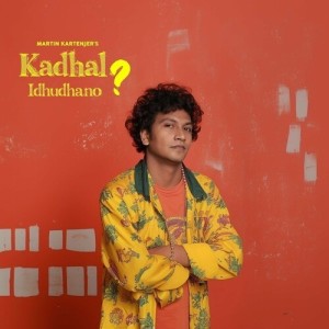 Listen to Kadhal Idhudhano song with lyrics from Martin Kartenjer