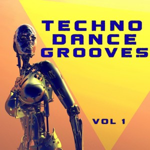 Various的专辑Techno Dance Grooves, Vol. 1