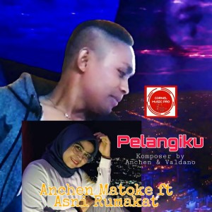收听Anchen Matoke的Pelangiku歌词歌曲