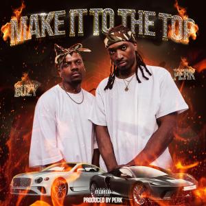 收听Buzy的Make It to the Top (Explicit)歌词歌曲