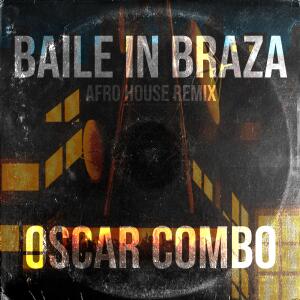 ดาวน์โหลดและฟังเพลง Baile in Braza Afro House พร้อมเนื้อเพลงจาก Oscar Combo