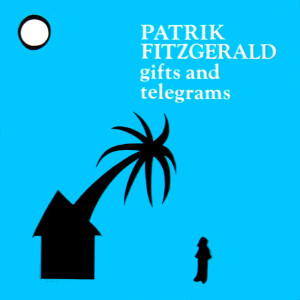 Patrick Fitzgerald的專輯Gifts And Telegrams