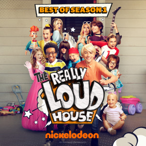อัลบัม The Really Loud House (Best of Season 1) ศิลปิน The Loud House