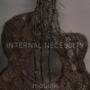 Mousie的專輯Internal Necessity