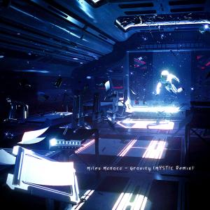 Dengarkan Gravity (MYSTIC Remix) lagu dari Miles Monaco dengan lirik