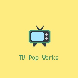 Tv Pop Works dari Yu Hayashi