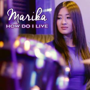 Dengarkan How Do I Live lagu dari Marika dengan lirik
