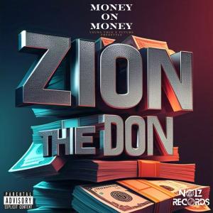 ดาวน์โหลดและฟังเพลง Money On Money (Freestyle) (Explicit) พร้อมเนื้อเพลงจาก Zion The Don