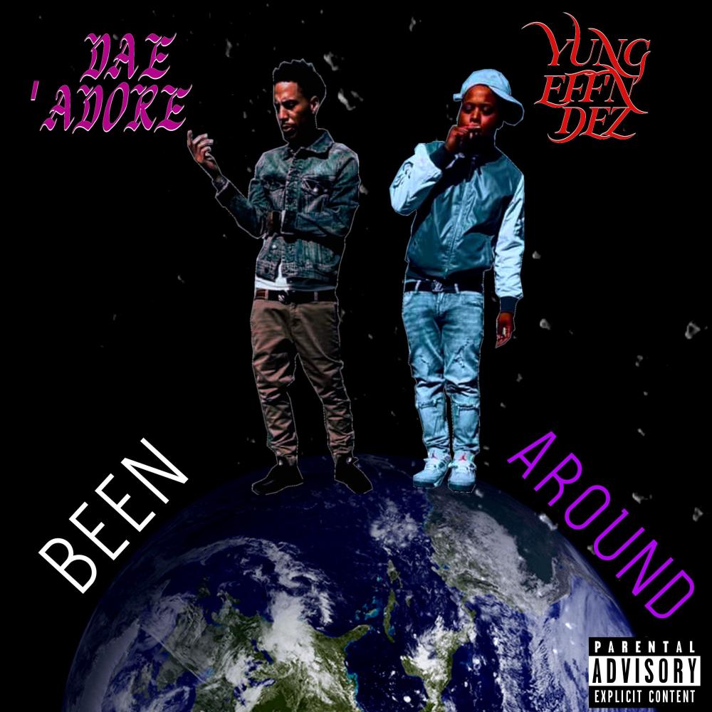 Been Around (feat. DaeAdore) (Explicit)
