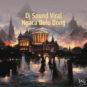 Dengarkan lagu Dj Sound Viral Ngaca Dulu Dong nyanyian KENGKUZ MUSIC dengan lirik