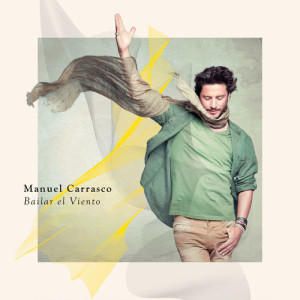 ดาวน์โหลดและฟังเพลง Bailar El Viento พร้อมเนื้อเพลงจาก Manuel Carrasco
