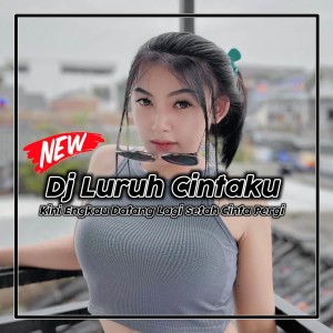 Dengarkan DJ LURUH CINTAKU FULL BASS lagu dari CAPANK PRADIPTA dengan lirik