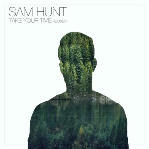 收聽Sam Hunt的Take Your Time (SLVR Remix)歌詞歌曲
