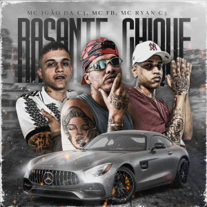 Listen to Rasante Chique (Explicit) song with lyrics from Mc Fb