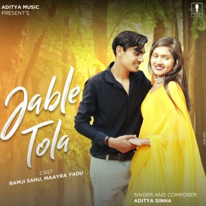 Album Jable Tola oleh Aditya Sinha