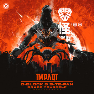 ดาวน์โหลดและฟังเพลง Brace Yourself (IMPAQT 2019 Anthem) (IMPAQT 2019 Anthem|Explicit) พร้อมเนื้อเพลงจาก D-Block & S-te-Fan