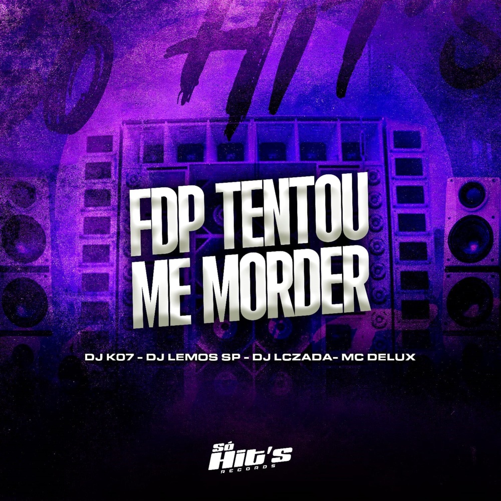 Fdp Tentou Me Morder (feat. Mc Delux) (Explicit)