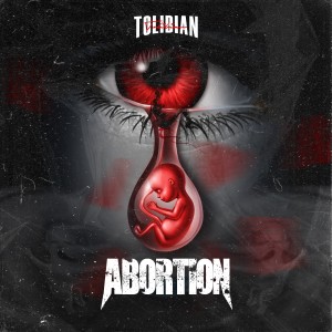 收聽Tolibian的Abortion歌詞歌曲