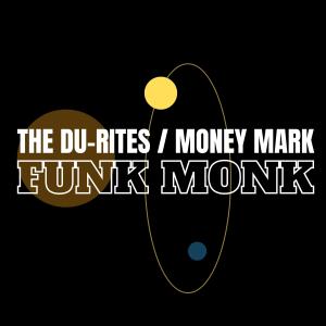 The Du-Rites的專輯Funk Monk (feat. Money Mark)