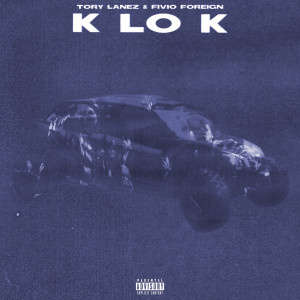 收聽Tory Lanez的K Lo K (Explicit)歌詞歌曲