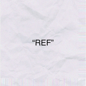 ดาวน์โหลดและฟังเพลง ''REF'' (Explicit) พร้อมเนื้อเพลงจาก Lego
