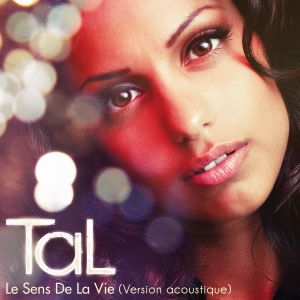 ดาวน์โหลดและฟังเพลง Le Sens de la vie (Acoustique) พร้อมเนื้อเพลงจาก TAL