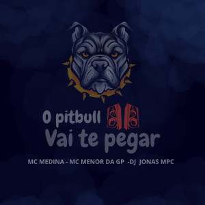 收聽MC Menor da GP的O pitbull vai te pegar (Explicit)歌詞歌曲