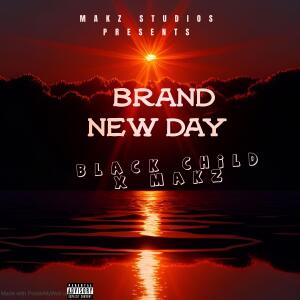 Listen to Brand New Day (feat. Makz) (Studio version) song with lyrics from Black Child