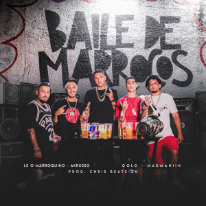 收听Mad Maniin的Baile de Marrocos (Explicit)歌词歌曲