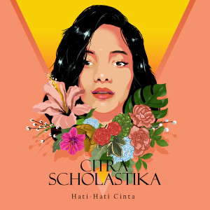 Citra Scholastika的專輯Hati - Hati Cinta