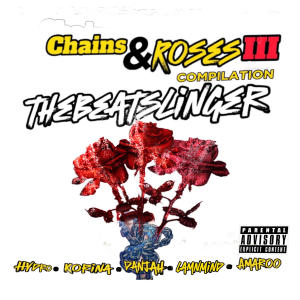 Thebeatslinger的專輯Chains and Roses 3 (Explicit)