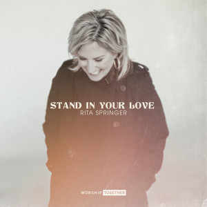Rita Springer的專輯Stand In Your Love