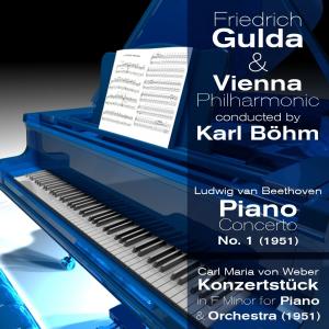 Ludwig van Beethoven - Piano Concerto No. 1 (1951),  Carl Maria von Weber - Konzertstück in F Minor for Piano and Orchestra, Op. 79 (1951)