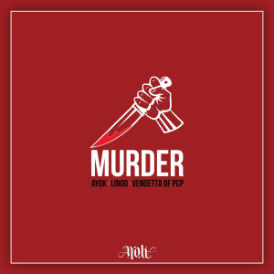 收听Ayok的Murder (Explicit)歌词歌曲