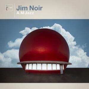 Jim Noir的專輯A.M Jazz