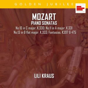 Lili Kraus的專輯Mozart: Piano Sonatas Nos.10, 11, 13; Fantasias