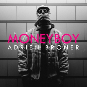 收聽Money Boy的Adrien Broner (Explicit)歌詞歌曲