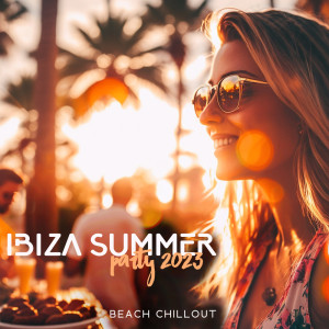 Ibiza Summer Party 2023 (Beach Chillout, Holiday Vibes, Tropical Deep House Music Chill Out)