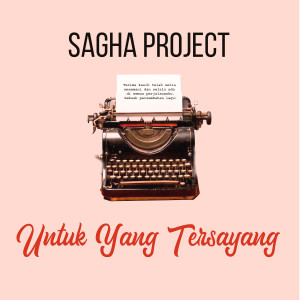 Dengarkan Untuk Yang Tersayang lagu dari Sagha Project dengan lirik