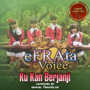 Dengarkan Ku Kan Berjanji lagu dari Efrata Voice dengan lirik