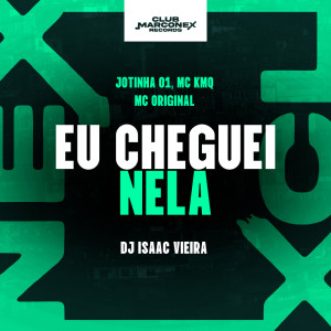 Listen to Eu Cheguei Nela (Explicit) song with lyrics from MC Kmq