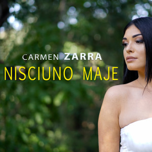 Listen to Nisciuno maje song with lyrics from Carmen Zarra